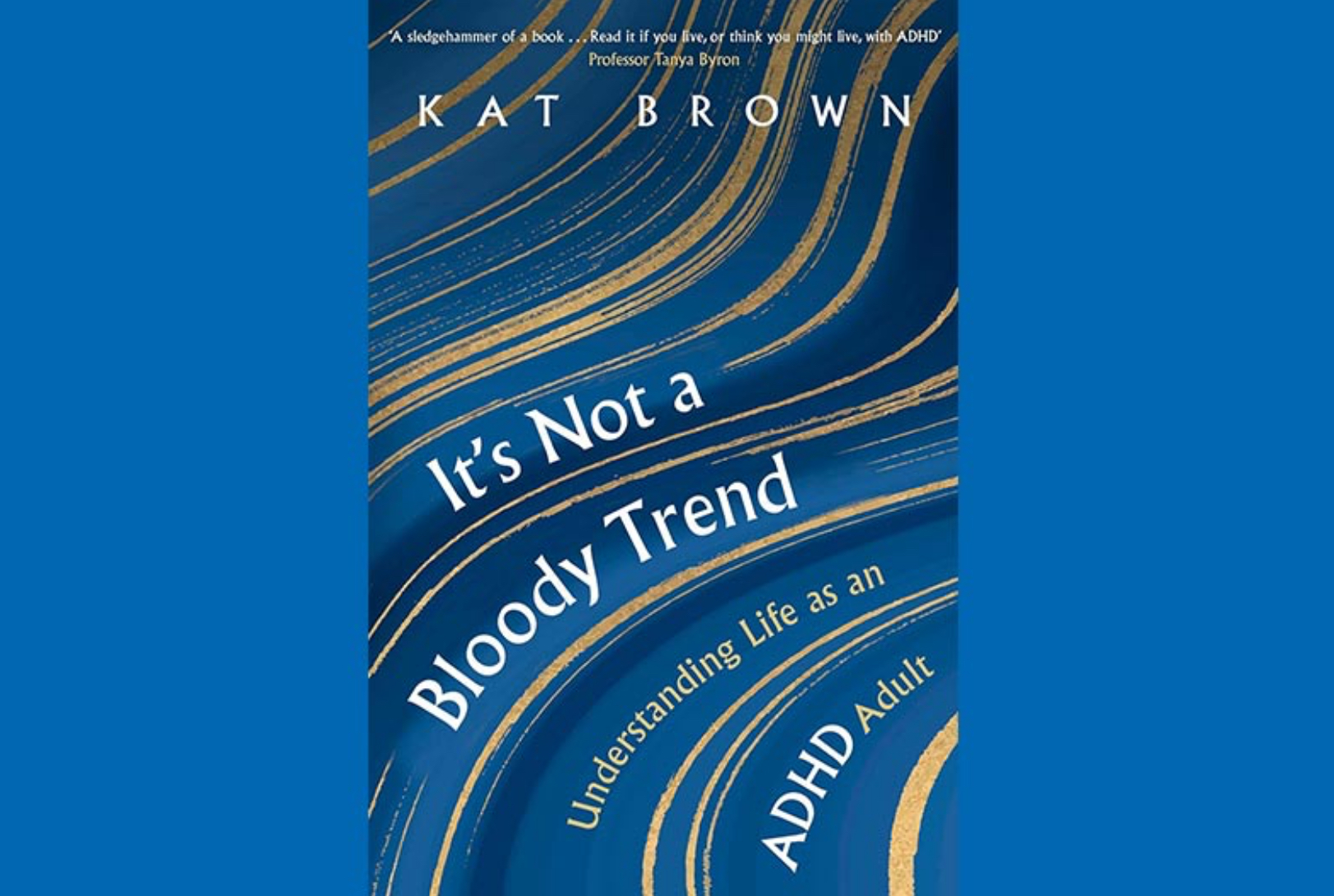 Cover of It’s Not a Bloody Trend by Kat Brown, an ADHD book review by psychotherapist Sophie Frost